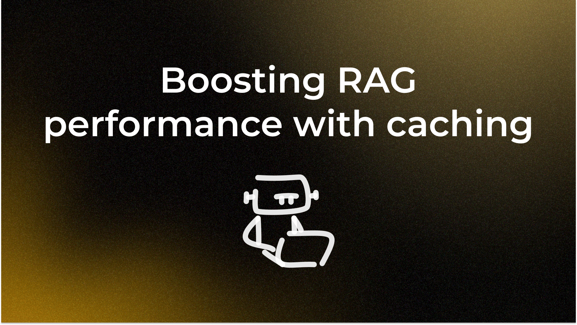 Boosting RAG performance with caching